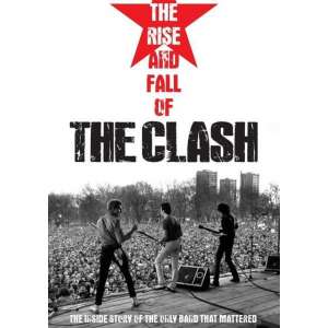 The Rise And Fall Of The Clash