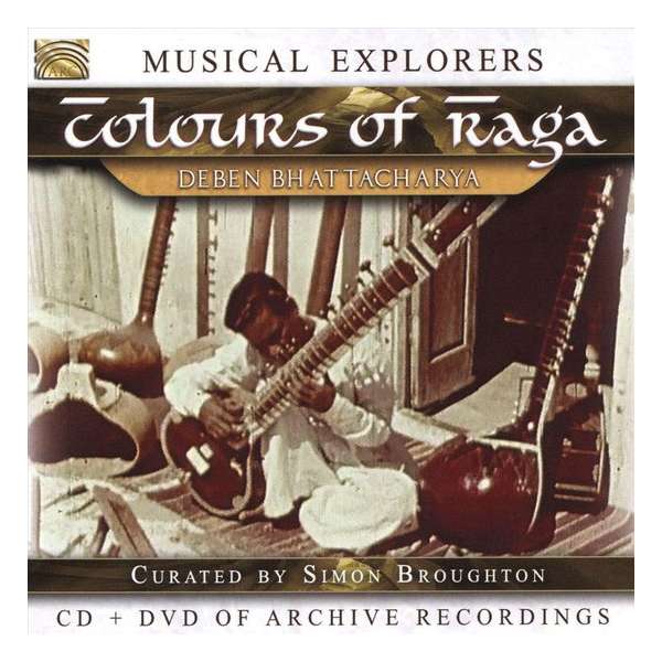 Musical Explorers. Colours Of Raga. Field Recordin