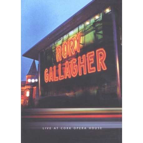 Rory Gallagher - Live At Cork Opera House