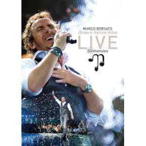 Marco Borsato - Dromen Durven Delen: 3Dimensies Live