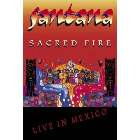 Santana - Sacred Fire Live Mexico