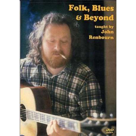 Folk, Blues & Beyond Taught By John Renbourn