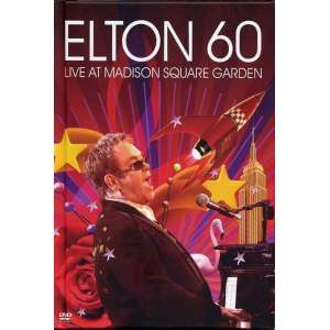 Elton John - Elton 60 Live At Madison Square Garden