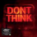 Don't Think (Limited Cd+Dvd+Fullsize Boek)