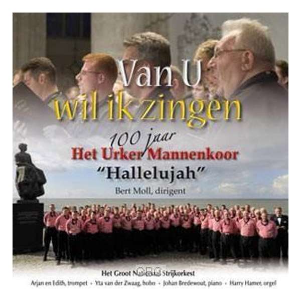 Urker zangers, Van U wil ik zingen dvd