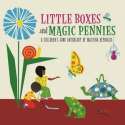 Little Boxes and Magic Pennies: A Children's Song Anthology
